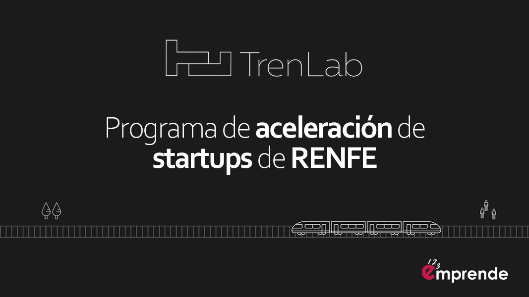 TrenLab, la aceleradora de startups de Renfe