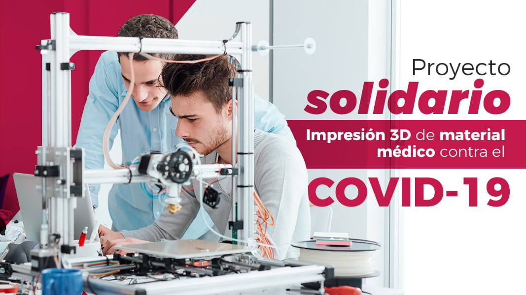 Proyecto solidario de impresión 3D de material médico contra el COVID-19