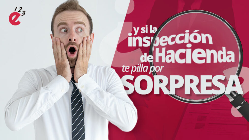 Qué hacer si la inspección de Hacienda te pilla por sorpresa | 123 Emprende
